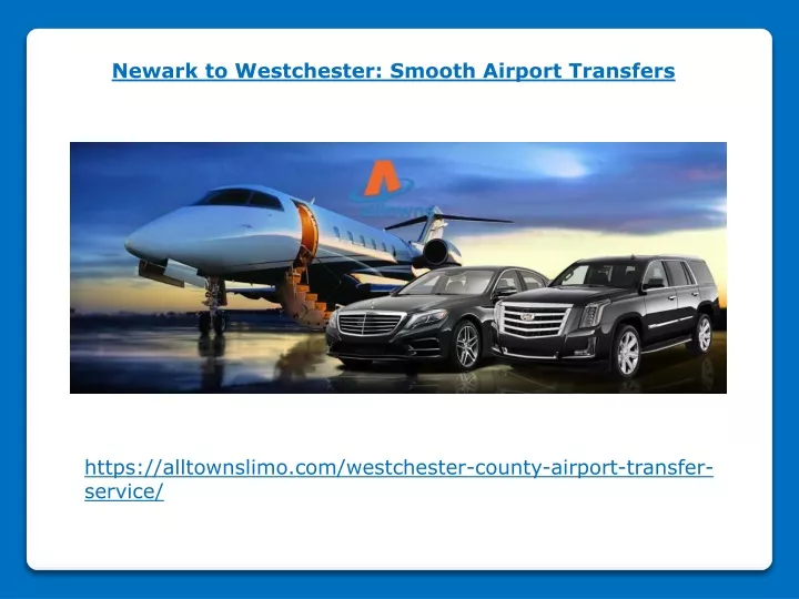 newark to westchester smooth airport transfers