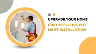 Upgrade Your Home! Cost-Effective Pot Light Installation Astron Electric