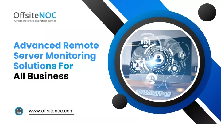 advanced remote server monitoring solutions