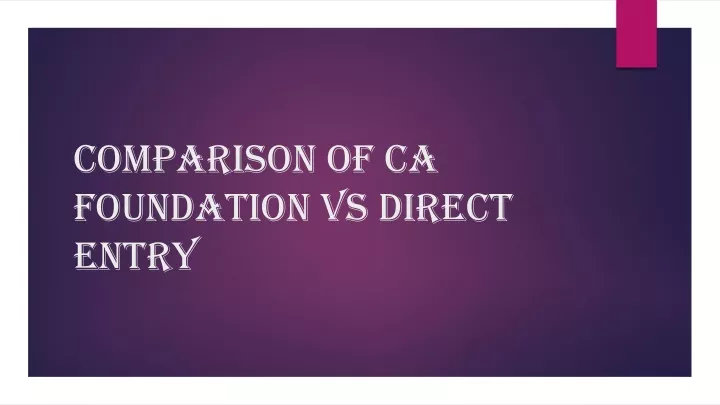 comparison of ca foundation vs direct entry