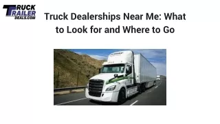 Truck Dealerships Near Me: What to Look for and Where to Go