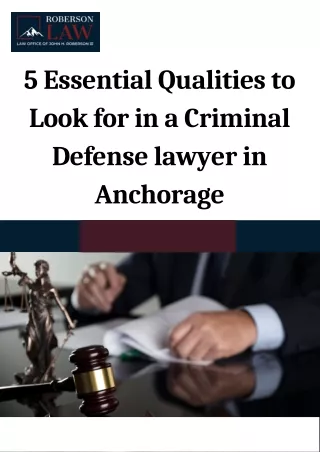 5 Essential Qualities to Look for in a Criminal Defense lawyer in  Anchorage