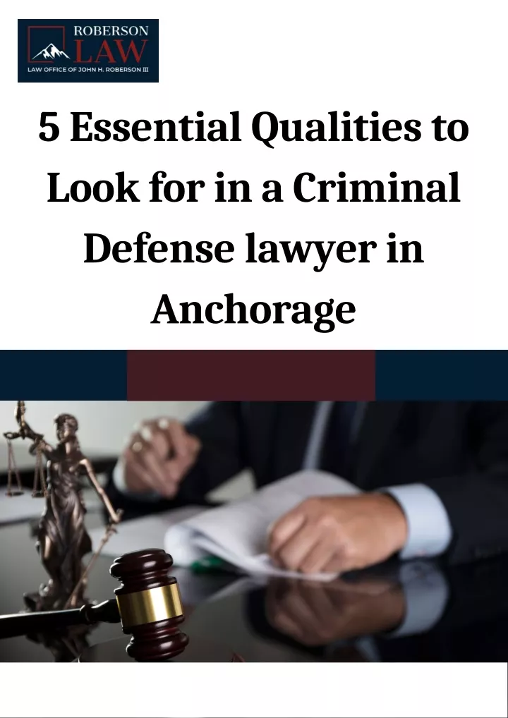 5 essential qualities to look for in a criminal