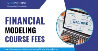 Invest in Your Future: EduPristine's Affordable Financial Modeling Course Fee