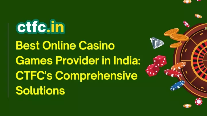 best online casino games provider in india ctfc