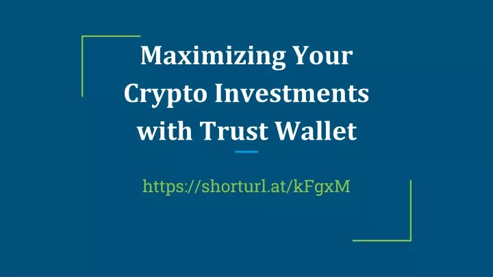 maximizing your crypto investments with trust wallet