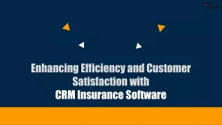 Enhancing Efficiency and Customer Satisfaction with CRM Insurance Software