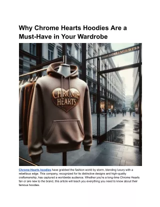 Why Chrome Hearts Hoodies Are a Must-Have in Your Wardrobe