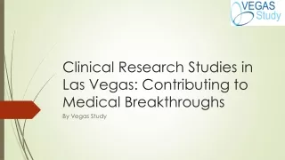 Clinical Research Studies in Las Vegas: Contributing to Medical Breakthroughs