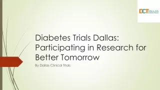 Diabetes Trials Dallas: Participating in Research for Better Tomorrow