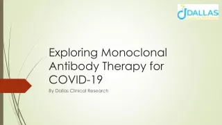 Exploring Monoclonal Antibody Therapy for COVID-19