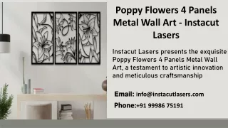 Poppy Flowers 4 Panels Metal Wall Art  -  Instacut Lasers