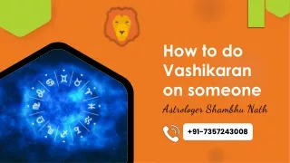 How to do Vashikaran on someone