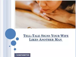 Tell-Tale Signs Your Wife Likes Another Man
