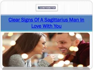 Clear Signs Of A Sagittarius Man In Love With You