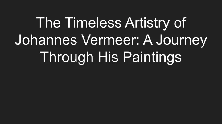 the timeless artistry of johannes vermeer