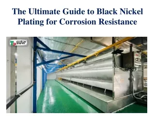 The Ultimate Guide to Black Nickel Plating for Corrosion Resistance