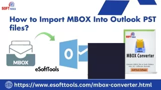 How to Import MBOX Into Outlook PST files?