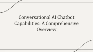 Conversational AI Chatbot Capabilities A Comprehensive Overview