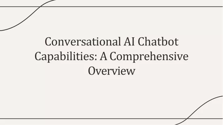 conversational ai chatbot capabilities a comprehensive overview