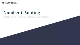 number 1 painting with experience comes expertise