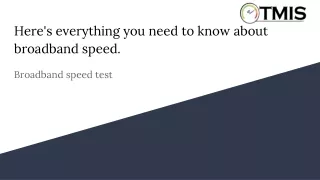 Here's everything you need to know about broadband speed.