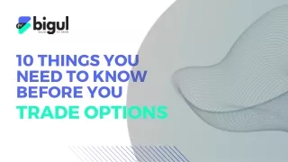 10 Things You Need to Know Before You Trade Options