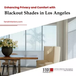 Benefits of Investing in Blackout Shades in Los Angeles