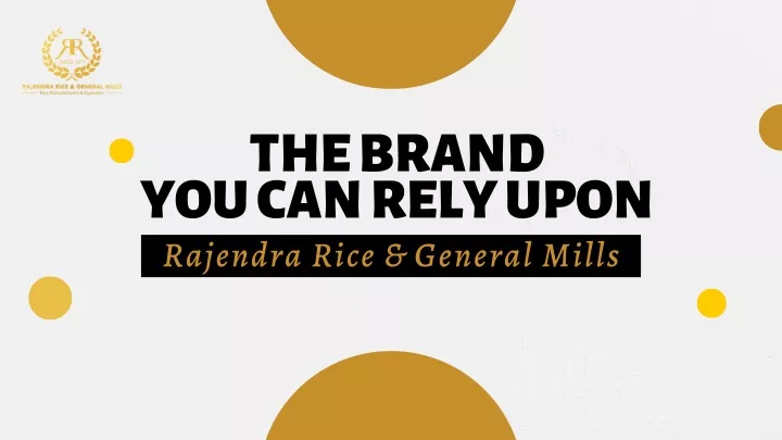 the brand you can rely upon rajendra rice general