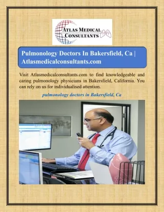 Pulmonology Doctors In Bakersfield, Ca | Atlasmedicalconsultants.com