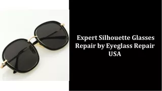 Expert Silhouette Glasses Repair by Eyeglass Repair USA