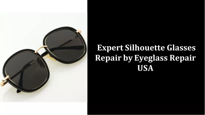 expert silhouette glasses repair by eyeglass repair usa