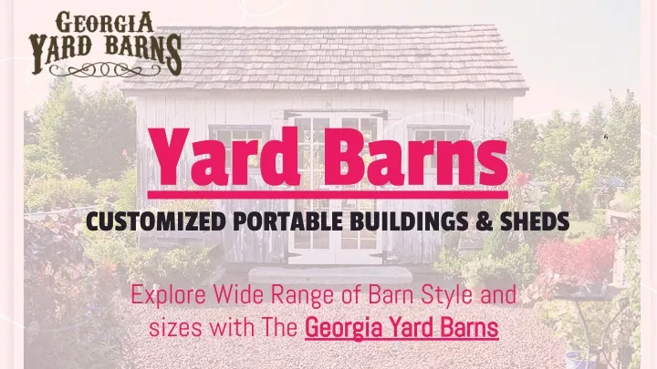 yard barns customized portable buildings sheds