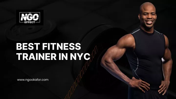 PPT - Choose the Best Fitness Trainer in NYC PowerPoint Presentation ...