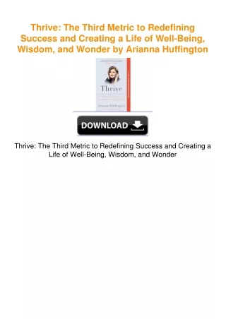 Thrive: The Third Metric to Redefining Success and Creating a Life of