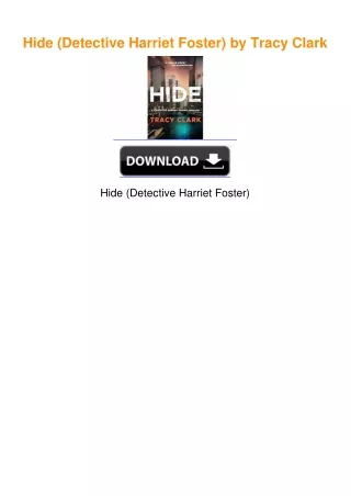 Hide (Detective Harriet Foster) by Tracy Clark