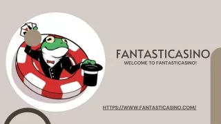 fantasticasino welcome to fantasticasino