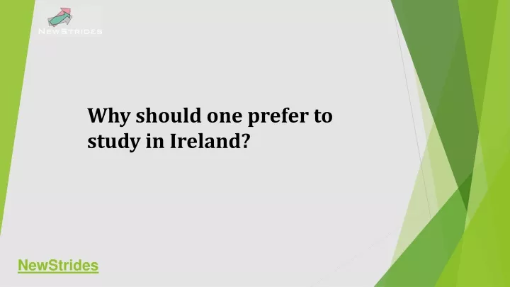 why should one prefer to study in ireland