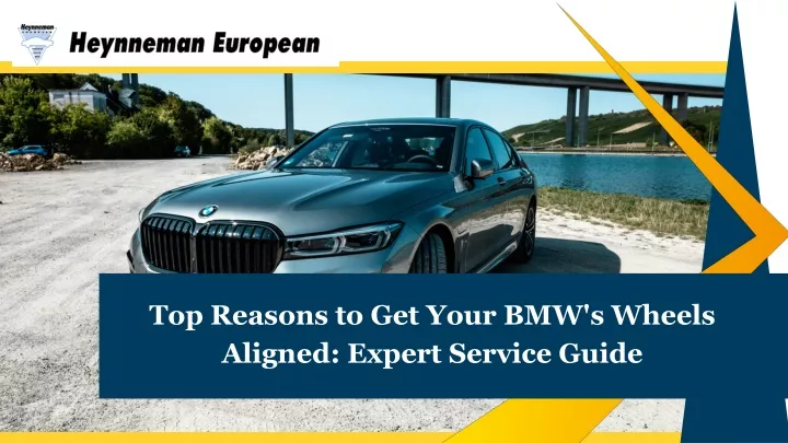 top reasons to get your bmw s wheels aligned