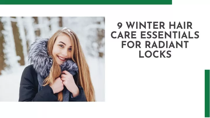 9 winter hair care essentials for radiant locks