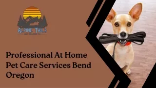 Professional At Home Pet Care Services Bend Oregon