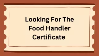 Looking For The Food Handler Certificate