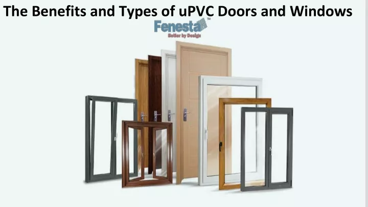 PPT - The Benefits and Types of uPVC Doors and Windows PowerPoint ...