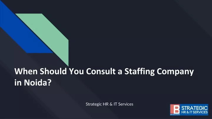 when should you consult a staffing company in noida