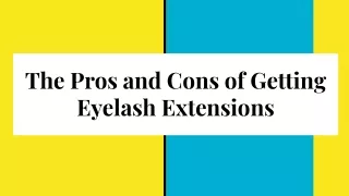 The Pros and Cons of Getting Eyelash Extensions