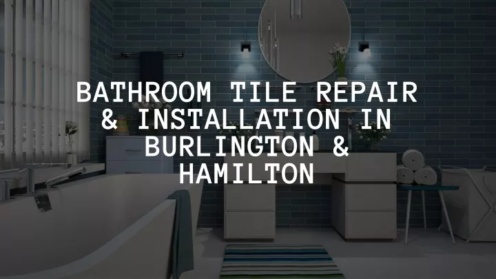 bathroom tile repair installation in burlington