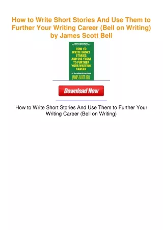 How to Write Short Stories And Use Them to Further Your Writing Career