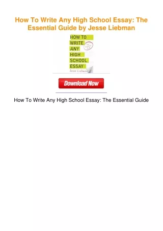 How To Write Any High School Essay: The Essential Guide by Jesse Liebman