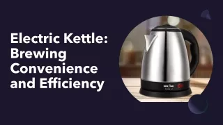 electric kettle brewing convenience and efficiency