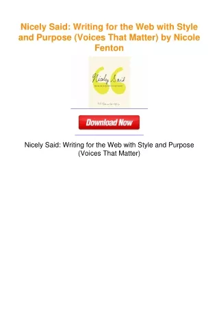 Nicely Said: Writing for the Web with Style and Purpose (Voices That